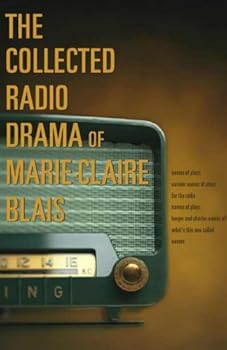 Hardcover Collected Radio Drama of Marie-Claire Blais Book