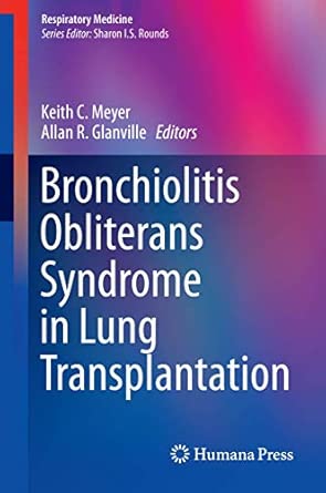 Bronchiolitis Obliterans Syndrome in Lung Transplantation: 8 2013th Edition book cover