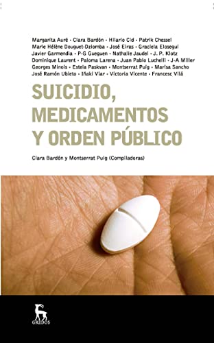 Suicidio, medicamentos y orden público (ESCUELA LACANIANA nº 7)