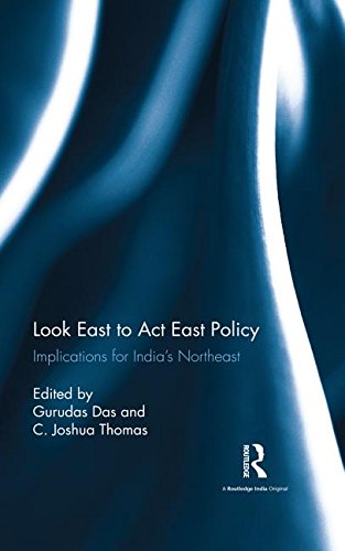 Buy Look East to Act East Policy: Implications for India's Northeast — BookShops.in