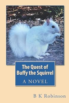 Paperback The Quest of Buffy the Squirrel: A Novel Book