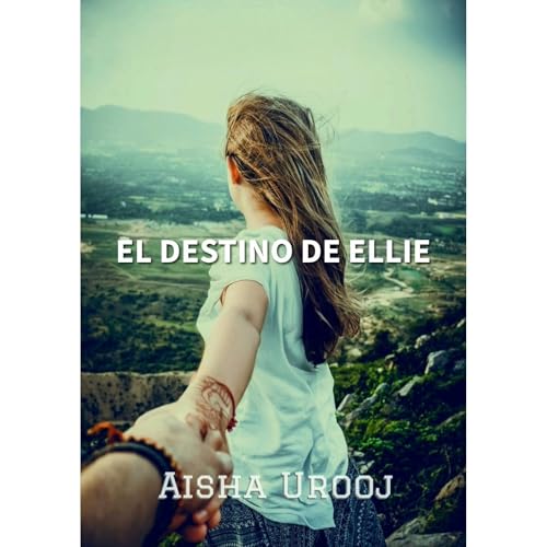 El Destino De Ellie Audiolibro Por Aisha Urooj arte de portada