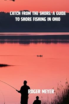 Paperback Catch from the Shore: A Guide to Shore Fishing in Ohio Book