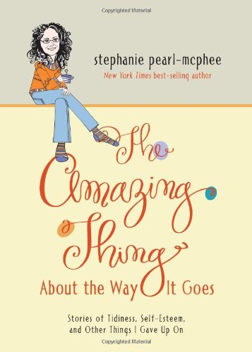 The amazing thing about the way it goes: stories of tidiness, sel…