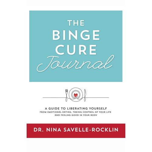 The Binge Cure Journal by Dr. Nina Savelle-Rocklin episode artwork