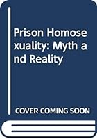 Prison Homosexuality: Myth and Reality 0669036285 Book Cover
