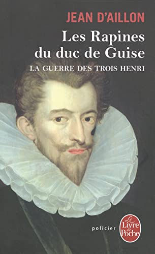 Les rapines du duc de Guise