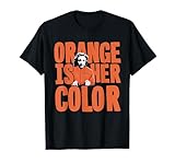 Hillary Clinton Orange is Her Color Prison 2016 Tee Shirt