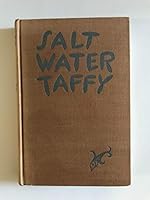 Salt Water Taffy or, Twenty Thousand Leagues Away from the Sea: thealmost incredible autobiography of Capt. Ezra Triplett's. B009EQU0EW Book Cover