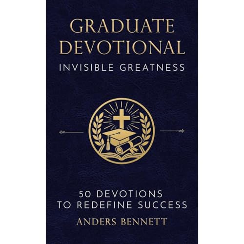 Graduate Devotional: Invisible Greatness Audiolibro Por Anders Bennett arte de portada
