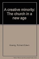 A creative minority: The church in a new age 0806611219 Book Cover