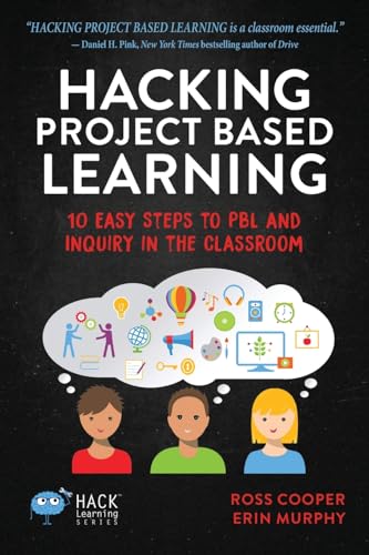 Portada de Hacking Project Based Learning: 10 Easy Steps to PBL and Inquiry in the Classroom: 9