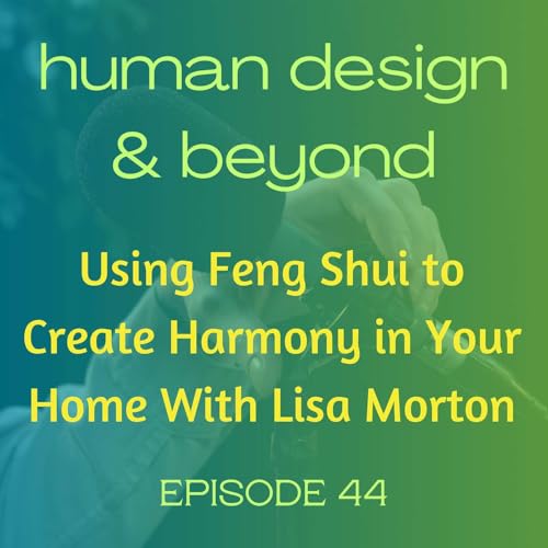 Using Feng Shui to Create Harmony in Your Home With Lisa Morton