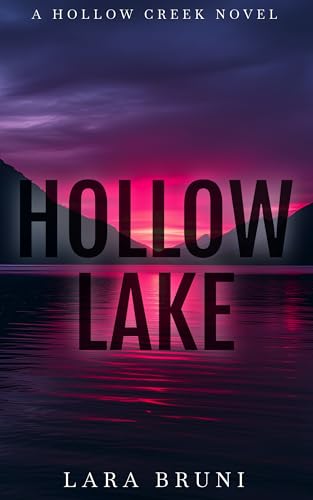 Hollow Lake: A Small Town Second Chance Romantic Suspense (Hollow Creek Trilogy Book 2)
