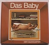  Der Guckkasten: Das Baby