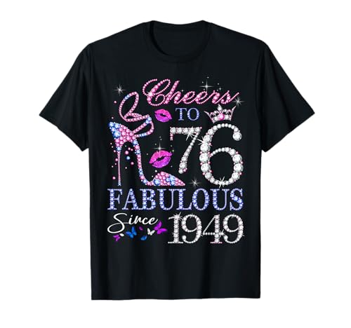 Womens Cheers to 76 Years Old EST 1949 76th Birthday Queen Camiseta