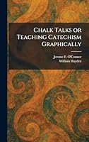Chalk Talks or Teaching Catechism Graphically 102553980X Book Cover