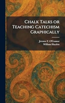 Hardcover Chalk Talks or Teaching Catechism Graphically Book