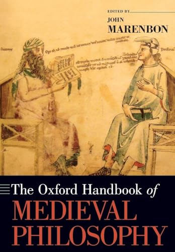 The Oxford Handbook of Medieval Philosophy (Oxford Handbooks)