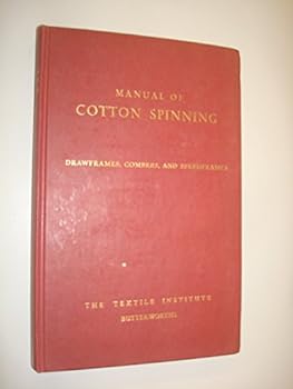 Hardcover Drawframes, Combers, and Speedframes. Manual of Cotton Spinning, Volume 4, Part 2 Book