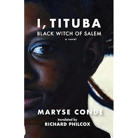I, Tituba, Black Witch of Salem (CARAF Books: Caribbean and African Literature Translated from French) Cover