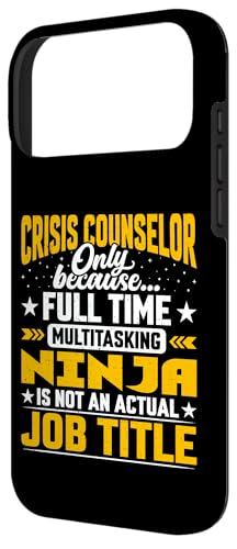 Crisis Counselor Job Title - Funny Crisis Consultant Advisor Case for iPhone 17 Pro Max