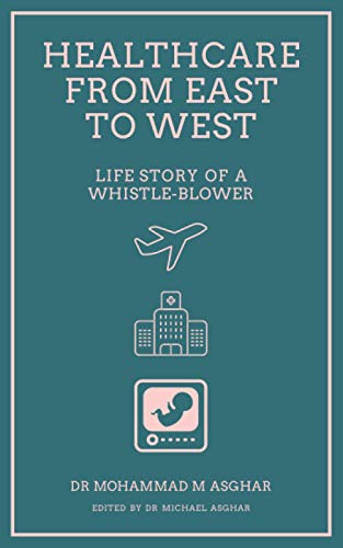 Healthcare From East To West: Life story of a whistle-blower