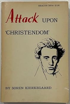 Paperback Kierkegaard's Attack Upon Christendom, 1854-1855 (Beacon Paperback Series, No. BP28) Book