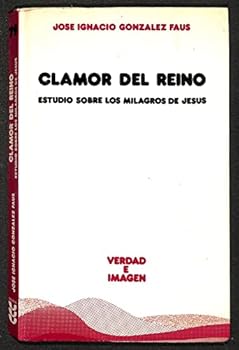 Paperback Clamor del reino: Estudio sobre los milagros de Jesu´s (Verdad e imagen) (Spanish Edition) [Spanish] Book