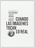 Cuando las im&Atilde;&iexcl;genes tocan lo real (Arte y est&Atilde;&copy;tica) (Spanish Edition)