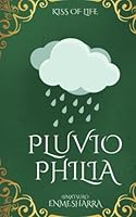 Pluviophilia (Kiss of Life) B0F7DPY6Q2 Book Cover