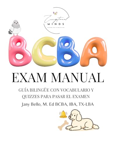 BCBA/BCaBA Exam Manual: GUÍA BILINGÜE CON VOCABULARIO Y QUIZZES PARA PASAR EL EXAMEN