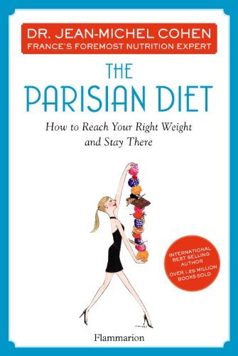 Buy The Parisian Diet: How to Reach Your Right Weight and Stay There (Langue anglaise) — BookShops.in