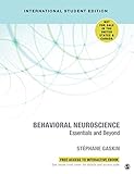 Behavioral Neuroscience - International Student Edition: Essentials and Beyond