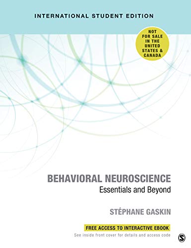 Behavioral Neuroscience - International Student Edition: Essentials and Beyond