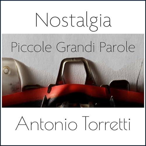 #153 - Piccole Grandi Parole - Nostalgia
