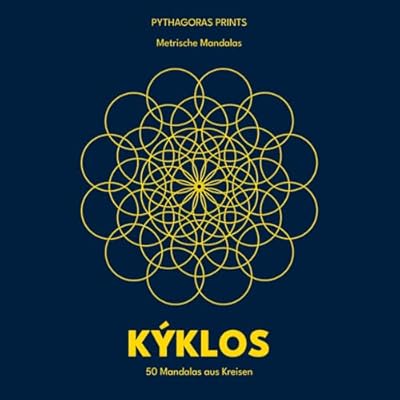Kyklos &ndash; Mandalas inspiriert vom Kreis: 50 geometrische Ausmalmotive f&uuml;r Erwachsene | Meditation, Achtsamkeit & kreative Entspannung
