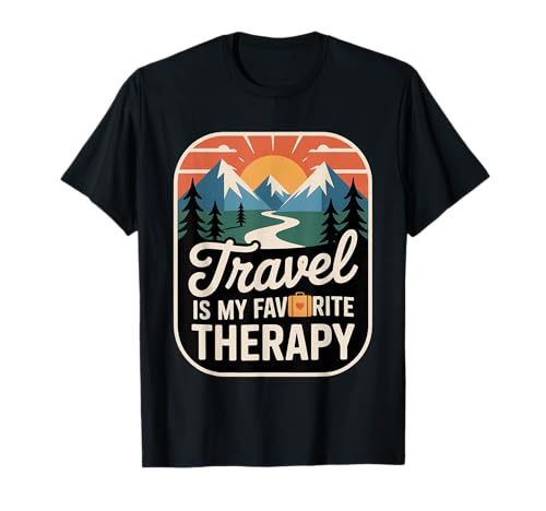Travel Is My Favorite Therapy Escape Viajero Vacaciones Camiseta