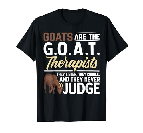 Goat Farmer - Goats Are the G.O.A.T Therapists Goat Lovers Maglietta