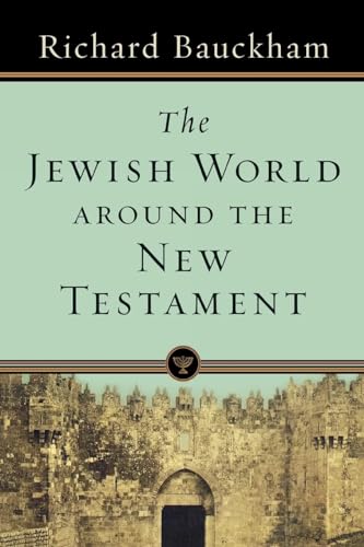 The Jewish World around the New Testament