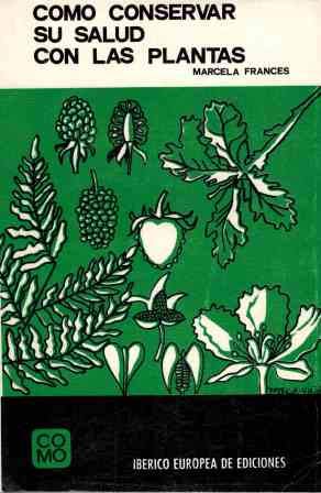 Como conservar su salud con las plantas