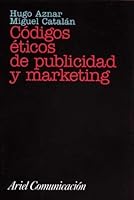 Codigos Eticos de Publicidad y Marketing (Ariel Comunicacion) 8434412799 Book Cover