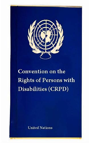 Convention on the Rights of Persons with Disabilities (CRPD) (Laws & Treaties Book 15)