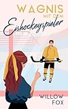 Wagnis mit dem Eishockeyspieler (Eisige Romantik auf dem Spielfeld 2)