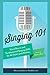 Singing 101: Vocal Basics and Fundamental Singing Skills for All Styles and Abilities (How to Sing)