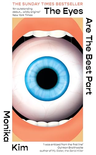 The Eyes Are The Best Part: The Sunday Times bestselling 'good for her' novel
