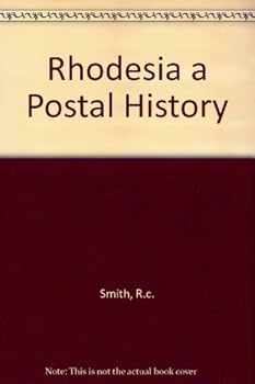 Hardcover Rhodesia a Postal History Book