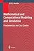 Mathematical and Computational Modeling and Simulation: Fundamentals and Case Studies