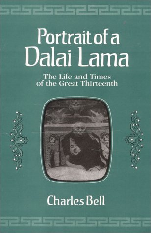 Portrait of a Dalai Lama: the life and times of the Great Thirteenth