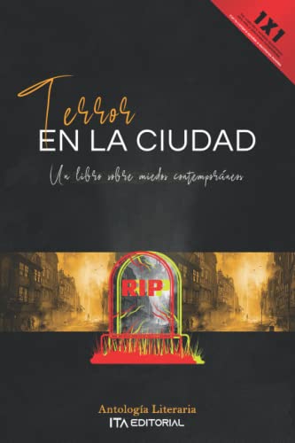 Terror en la ciudad: Un libro sobre los miedos contemporáneos (Spanish Edition)